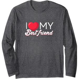 image:imageI Love My Best Friend Bestfriend Gifts Sisterhood Gift Long Sleeve TShirtDark Heather Grey