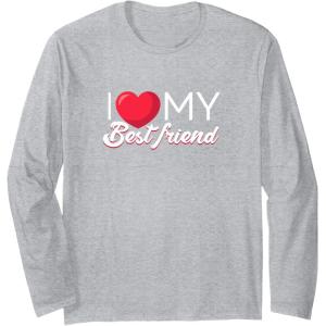 image:imageI Love My Best Friend Bestfriend Gifts Sisterhood Gift Long Sleeve TShirtHeather Grey