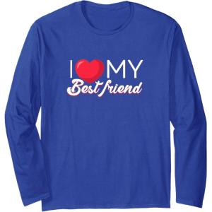image:imageI Love My Best Friend Bestfriend Gifts Sisterhood Gift Long Sleeve TShirtRoyal Blue