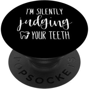 image:imageIm Silently Judging Your Teeth Dental Hygienist amp Dentist PopSockets Adhesive PopGripAdhesive PopGrip