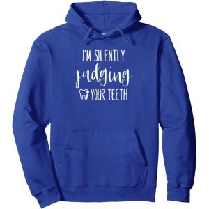 image:imageIm Silently Judging Your Teeth Dental Hygienist amp Dentist Pullover HoodieRoyal Blue