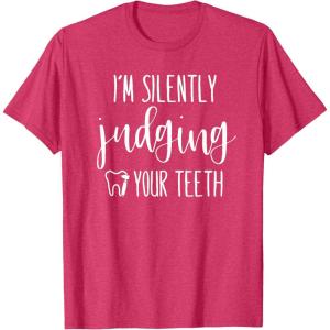 image:imageIm Silently Judging Your Teeth Dental Hygienist amp Dentist TShirtRed Heather