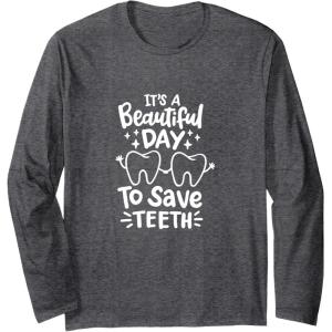 image:imageIts A Beautiful Day to Save Teeth  Dental Specialist Gifts Long Sleeve TShirtDark Heather Grey