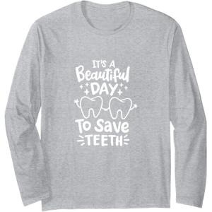 image:imageIts A Beautiful Day to Save Teeth  Dental Specialist Gifts Long Sleeve TShirtHeather Grey