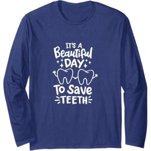 image:imageIts A Beautiful Day to Save Teeth  Dental Specialist Gifts Long Sleeve TShirtNavy Blue