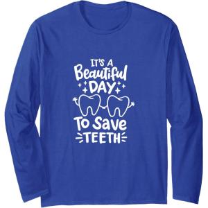 image:imageIts A Beautiful Day to Save Teeth  Dental Specialist Gifts Long Sleeve TShirtRoyal Blue