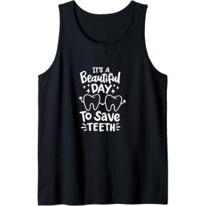 image:imageIts A Beautiful Day to Save Teeth  Dental Specialist Gifts Tank TopBlack