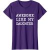 image:imageAwesome Like My Daughter  New Dad Dad To Be Gift TShirtPurple