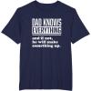 image:imageDad Knows Everything or Makes Something Up  Funny Dad Gift TShirtNavy Blue