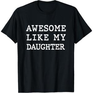 image:imageAwesome Like My Daughter  New Dad Dad To Be Gift TShirtBlack