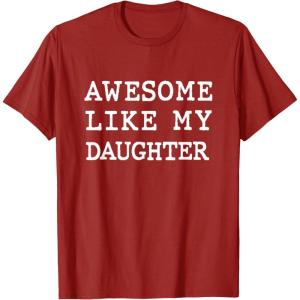 image:imageAwesome Like My Daughter  New Dad Dad To Be Gift TShirtCranberry Red