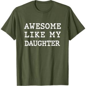 image:imageAwesome Like My Daughter  New Dad Dad To Be Gift TShirtOlive Green