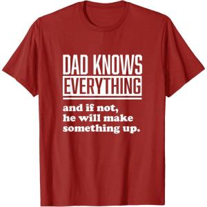 image:imageDad Knows Everything or Makes Something Up  Funny Dad Gift TShirtCranberry Red