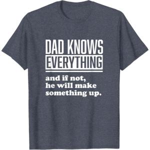 image:imageDad Knows Everything or Makes Something Up  Funny Dad Gift TShirtHeather Blue