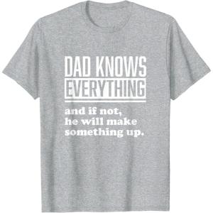 image:imageDad Knows Everything or Makes Something Up  Funny Dad Gift TShirtHeather Grey