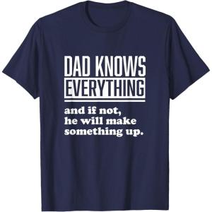 image:imageDad Knows Everything or Makes Something Up  Funny Dad Gift TShirtNavy Blue