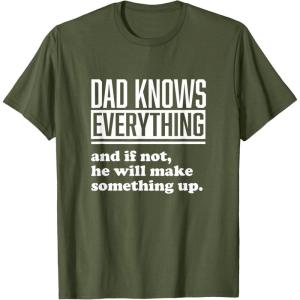 image:imageDad Knows Everything or Makes Something Up  Funny Dad Gift TShirtOlive Green