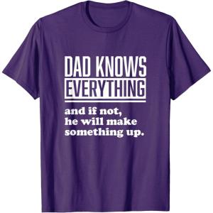 image:imageDad Knows Everything or Makes Something Up  Funny Dad Gift TShirtPurple