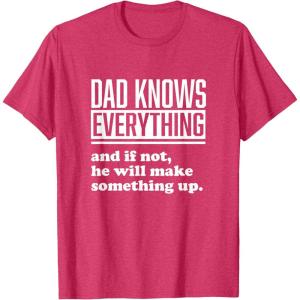 image:imageDad Knows Everything or Makes Something Up  Funny Dad Gift TShirtRed Heather