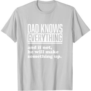 image:imageDad Knows Everything or Makes Something Up  Funny Dad Gift TShirtSilver Grey