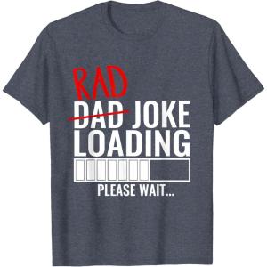 image:imageDad Rad Joke Loading Please Wait  Funny Gift for Dad TShirtHeather Blue
