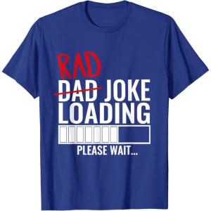 image:imageDad Rad Joke Loading Please Wait  Funny Gift for Dad TShirtRoyal Blue