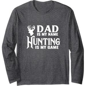 image:imageDad is my Name Hunting is My Game  Men Dad Uncle Gift Long Sleeve TShirtDark Heather Grey
