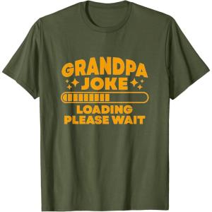 image:imageGrandpa Joke Loading Please Wait  Grandpa Gift TShirtOlive Green