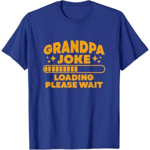 image:imageGrandpa Joke Loading Please Wait  Grandpa Gift TShirtRoyal Blue