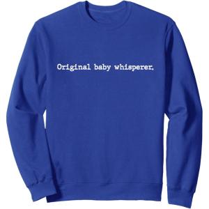 image:imageOriginal Baby Whisperer  New Dad Dad To Be Gift SweatshirtRoyal Blue