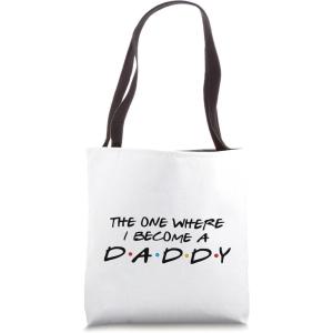image:imageThe One Where I Become A Daddy  New Dad Dad To Be Gift Tote Bag