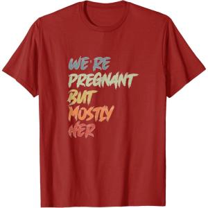 image:imageWere Pregnant But Mostly Her  New Dad Dad To Be Gift TShirtCranberry Red