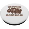image:imageGrandpa Dinosaur  Grandpa Gift PopSockets Swappable PopGripStandard