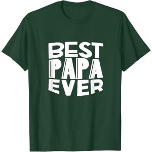 image:imageBest Papa Ever  Great gift for Grandpa Papa Men and More TShirtDark Green