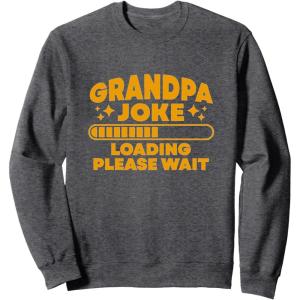 image:imageGrandpa Joke Loading Please Wait  Grandpa Gift SweatshirtDark Heather Grey