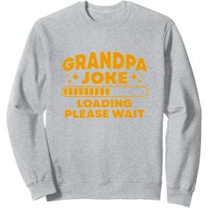 image:imageGrandpa Joke Loading Please Wait  Grandpa Gift SweatshirtHeather Grey