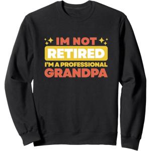 image:imageIm Not Retired  Grandpa Gift SweatshirtBlack