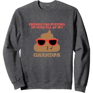 image:imageThanks For Putting Up  Grandpa Gift SweatshirtDark Heather Grey