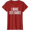 image:imageI Make Cute Babies  FunnyGift for Dad TShirtCranberry Red