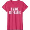image:imageI Make Cute Babies  FunnyGift for Dad TShirtRed Heather