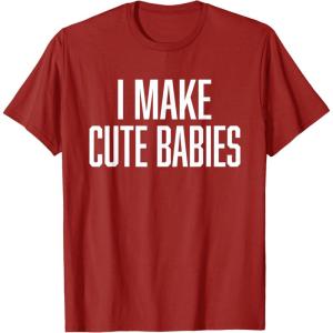 image:imageI Make Cute Babies  FunnyGift for Dad TShirtCranberry Red