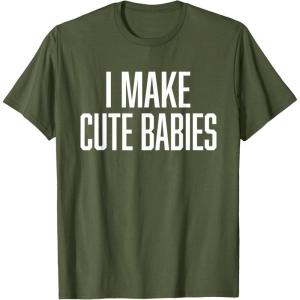 image:imageI Make Cute Babies  FunnyGift for Dad TShirtOlive Green
