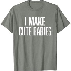 image:imageI Make Cute Babies  FunnyGift for Dad TShirtOlive Heather