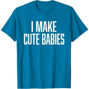 image:imageI Make Cute Babies  FunnyGift for Dad TShirtSapphire Blue