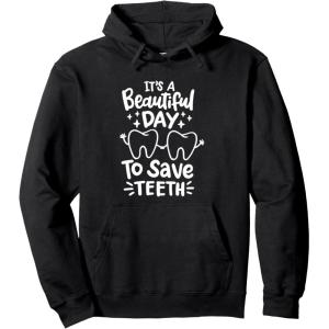 image:imageIts A Beautiful Day to Save Teeth  Dental Specialist Gifts Pullover HoodieBlack