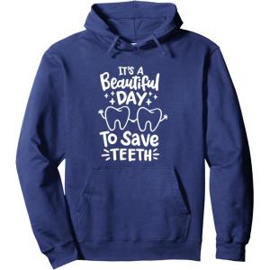 image:imageIts A Beautiful Day to Save Teeth  Dental Specialist Gifts Pullover HoodieNavy Blue