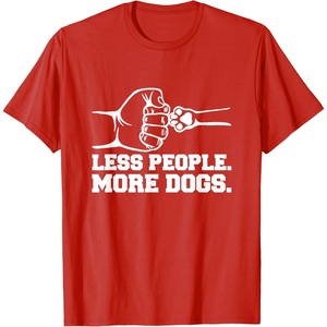 image:imageLess People More Dogs  Dog Dad Gift TShirtRed
