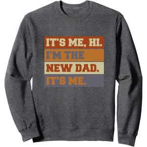 image:imageIts Me Hi  New Dad Dad To Be Gift SweatshirtDark Heather Grey