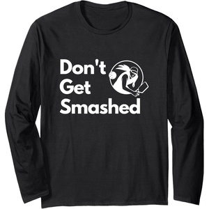 image:imageDont Get Smashed  Pickleball Gift Long Sleeve TShirtBlack