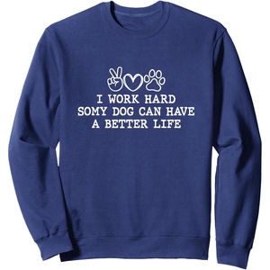 image:imageI Work Hard  Dog Dad Gift SweatshirtNavy Blue